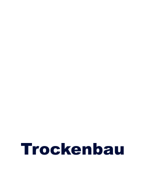 Trockenbau
